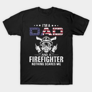 I'm A Dad And Firefighter American Flag July Of 4th T-Shirt